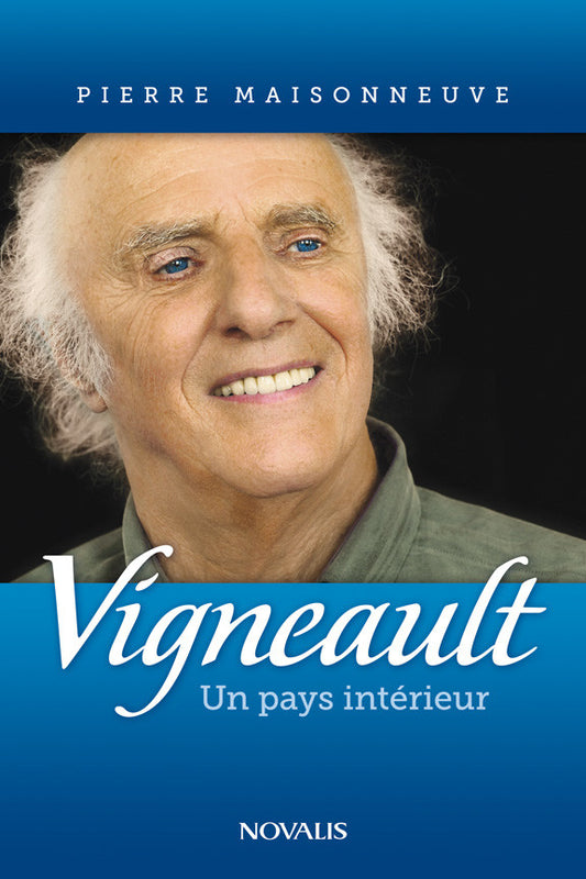 Vigneault. un pays interieur