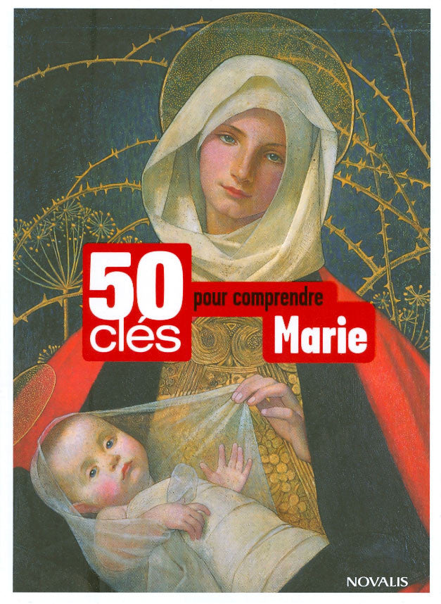 50 clés pour comprendre Marie