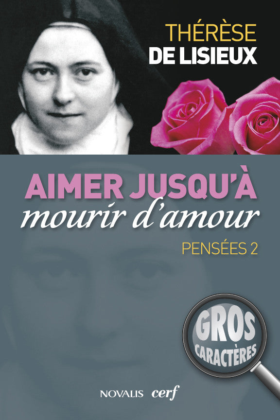 Aimer jusqu'à mourir d'amour (gros caractères)