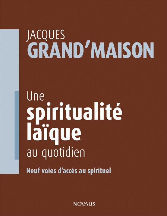 Une spiritualité laïque au quotidien (numérique PDF)