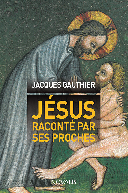 Jésus raconté par ses proches