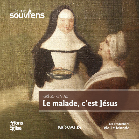 Le malade, c'est Jésus!