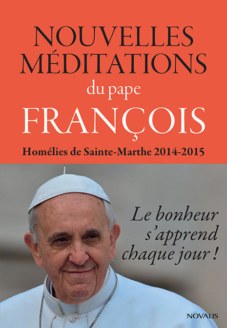 Nouvelles méditations du Pape François