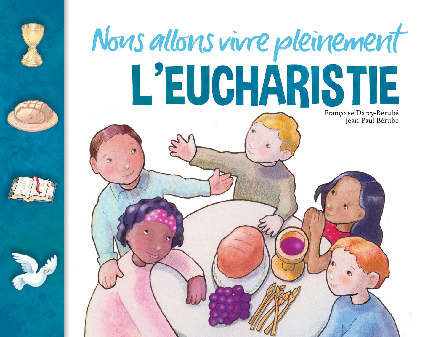 Nous allons vivre pleinement l'eucharistie - livre de l'enfant-guide familial