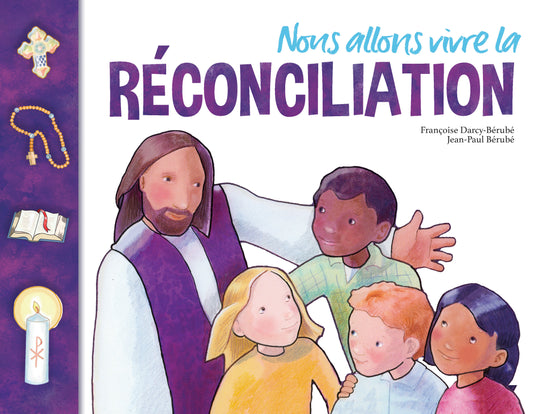 Nous allons vivre la réconciliation - livre de l'enfant-guide familial