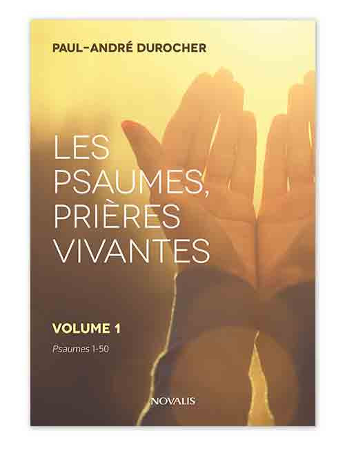 Les Psaumes, prières vivantes, Vol.1