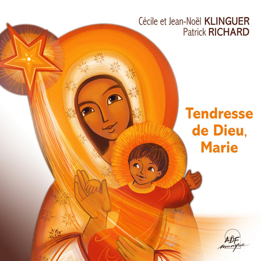 CD TENDRESSE DE DIEU, MARIE