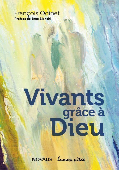 Vivants grâce à Dieu