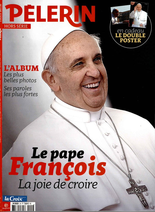 Hors-série Pèlerin : Le pape François